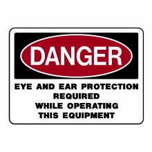 Danger Eye And Ear Protection Required While Operating This Equipment